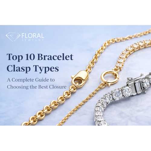 10 Jenis Gelang Gelang Teratas: Cara Memilih Penutupan Terbaik