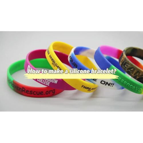 Silicone bracelets produced