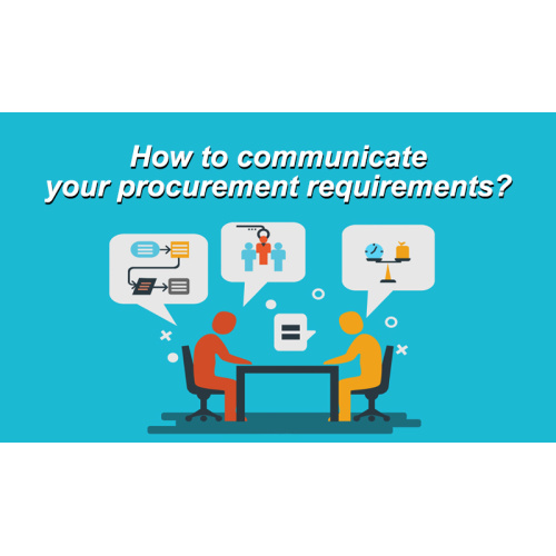 5 Tips - How to communicate your procurement requirements?