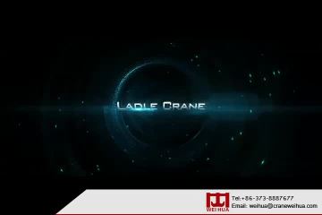 Ladle Crane Bridge Crane for Metallurgy Plant