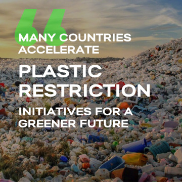 Many Countries Accelerate Plastic Restriction Initiatives for a Greener Future