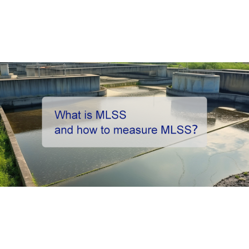 What is MLSS and how to measure MLSS of water quality?