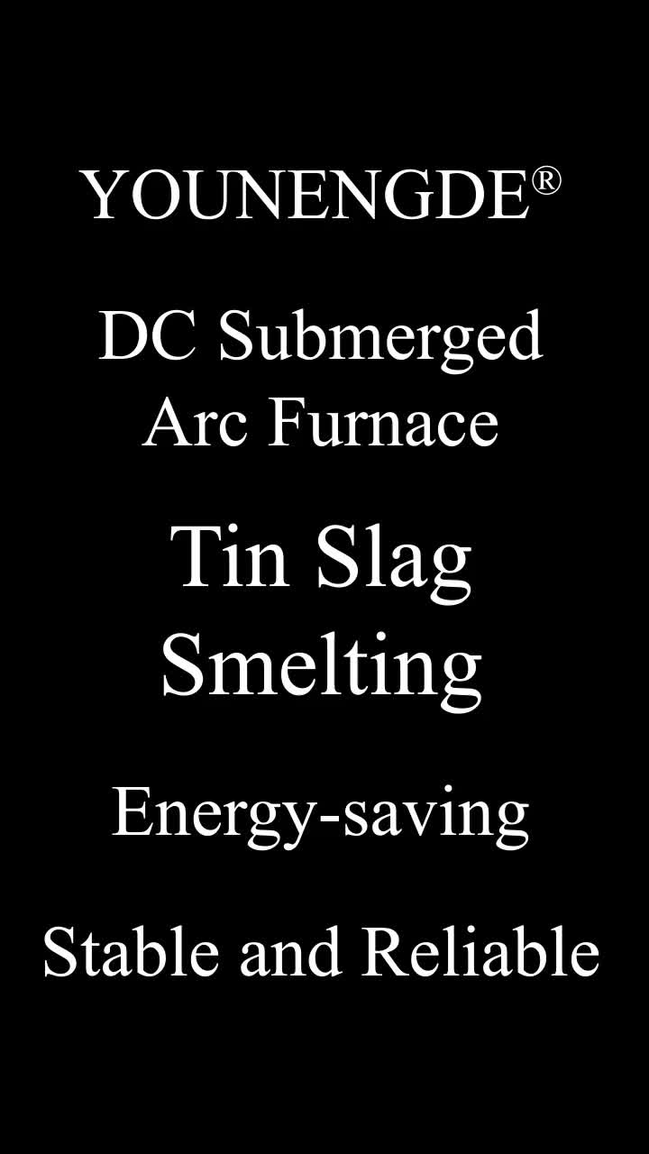 Tin Slag Smelting DC ARC ARC FURNAIS