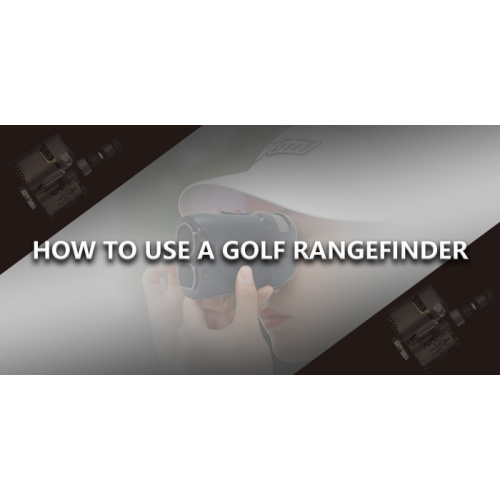 How To Use A Golf Rangefinder