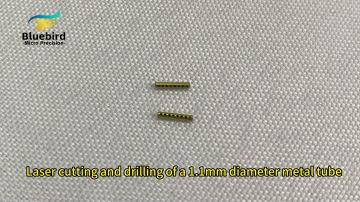Bluebird Laser cutting and drilling of a 1.1mm diameter metal tube