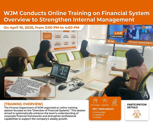 WJM Conducts Online Training on Financial System Overview to Strengthen Internal Management