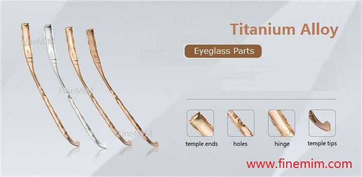Eyeglass Frames Titanium MIM Parts