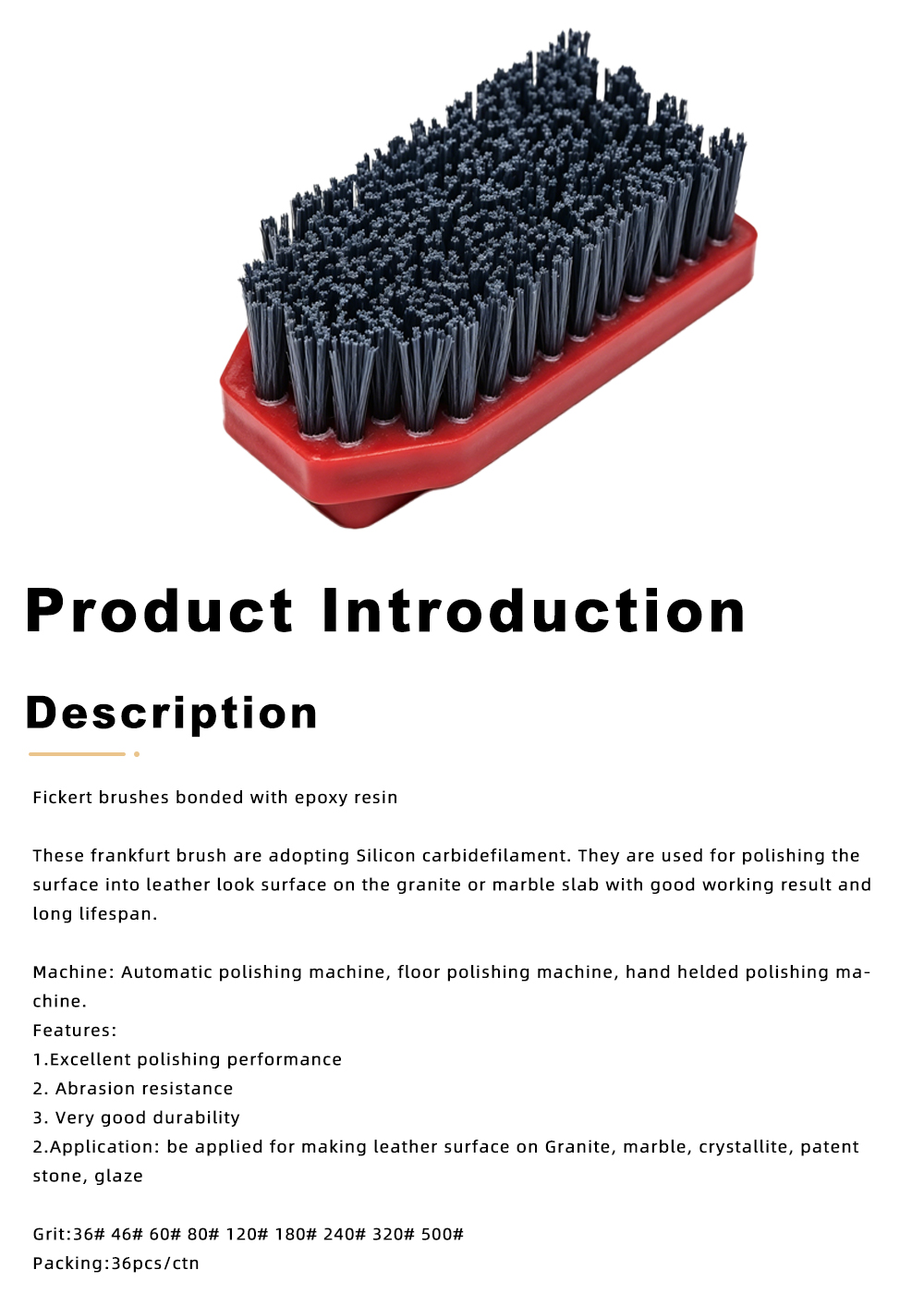 High-quality Fickert brush bonded with expoxy resin x