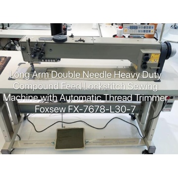 Long Arm Double Needle Compound Feed Lockstitch Machine with Automatic Thread Trimmer