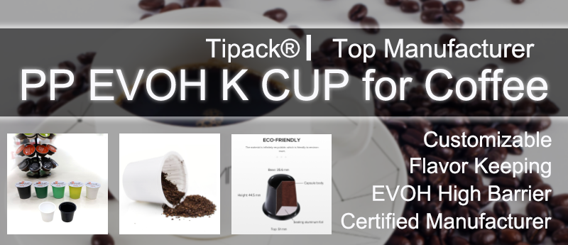 PP EVOH K CUP for Coffee