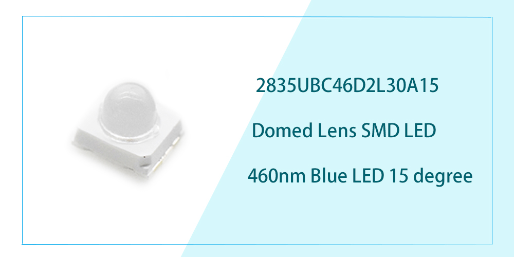 2835UBC46D2L30A15 2835 Blue LED 15 Degree Dome Lens LED 460nm 465nm Blue SMD LED 15 degree