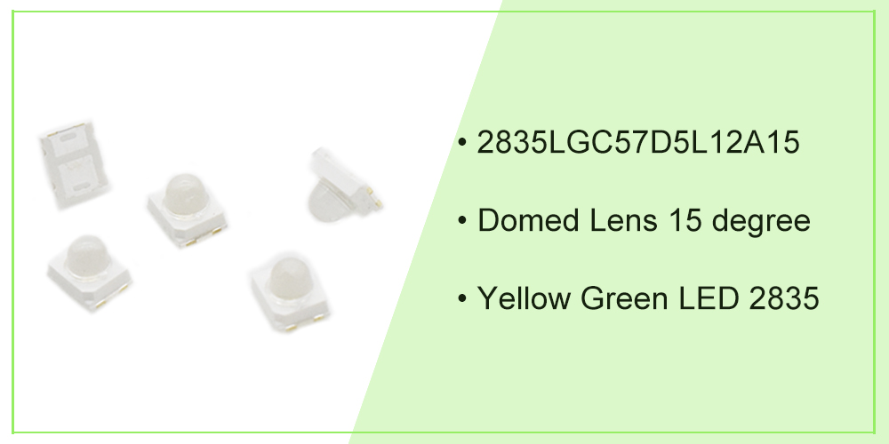 2835LGC57D5L12A15 Dome Lens SMD LED 570nm LED Yellow-Green 15 Degree green Standard LEDs