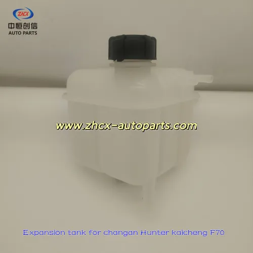 Expanzní tank pro Changan Hunter Kaicheng F70