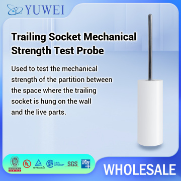 IEC60884 Test Probe For Testing Trailing Socket Mechanical Strength