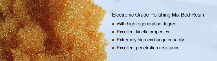 Electronic Grade Polishing Ion Exchange Resin