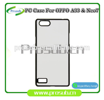 2d sublimation PC plastic blank smartphone case cover for Prosub-OPPO A33 & Neo7