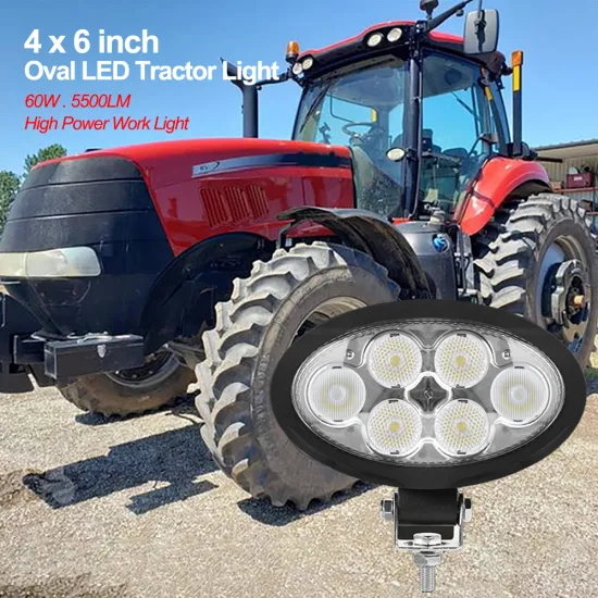 60W 5500LM 4x6 Inch Oval LED Tractor Light for Agricultural and Off-Road Vehicles