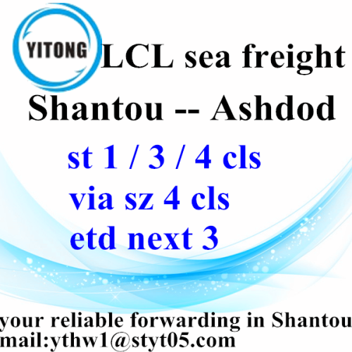 LCL Shipping Forwarder from Shantou to Ashdod