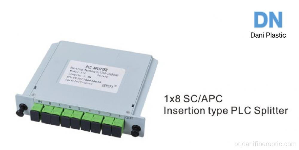 1 * 8 Inserção Tipo Splitter PLC