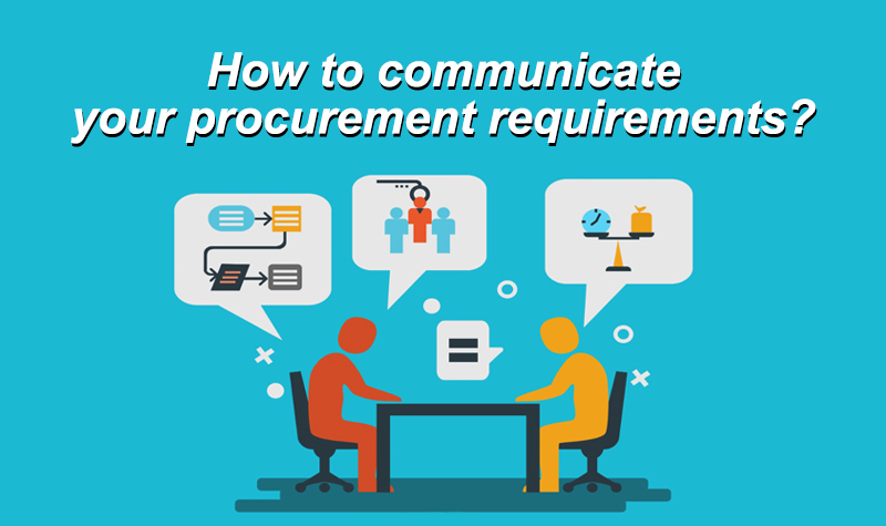 How to communicate your procurement requirements