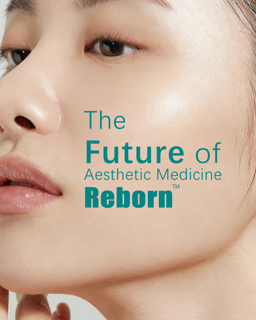 The Future of aesthetic medicine Reborn