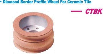 Diamond Border Profile Wheel for Ceramic Tile --CTBK