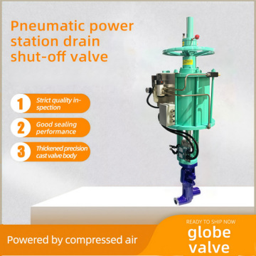 Reliable Pneumatic Power Station Drain Shut-Off Valve
