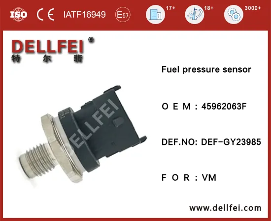High pressure fuel sensor 45962063F For VM