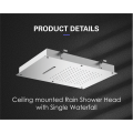 Ceiling mounted Rain Shower Head with Single Waterfall