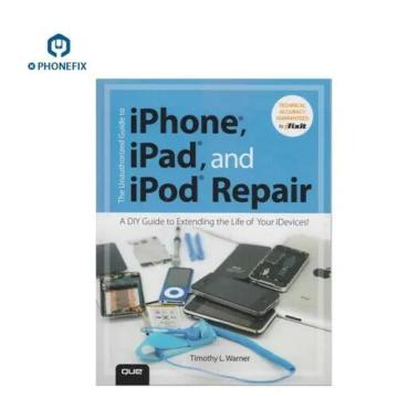 One Book: A Guide to Unauthorized iPhone, iPad, and iPod Repairs