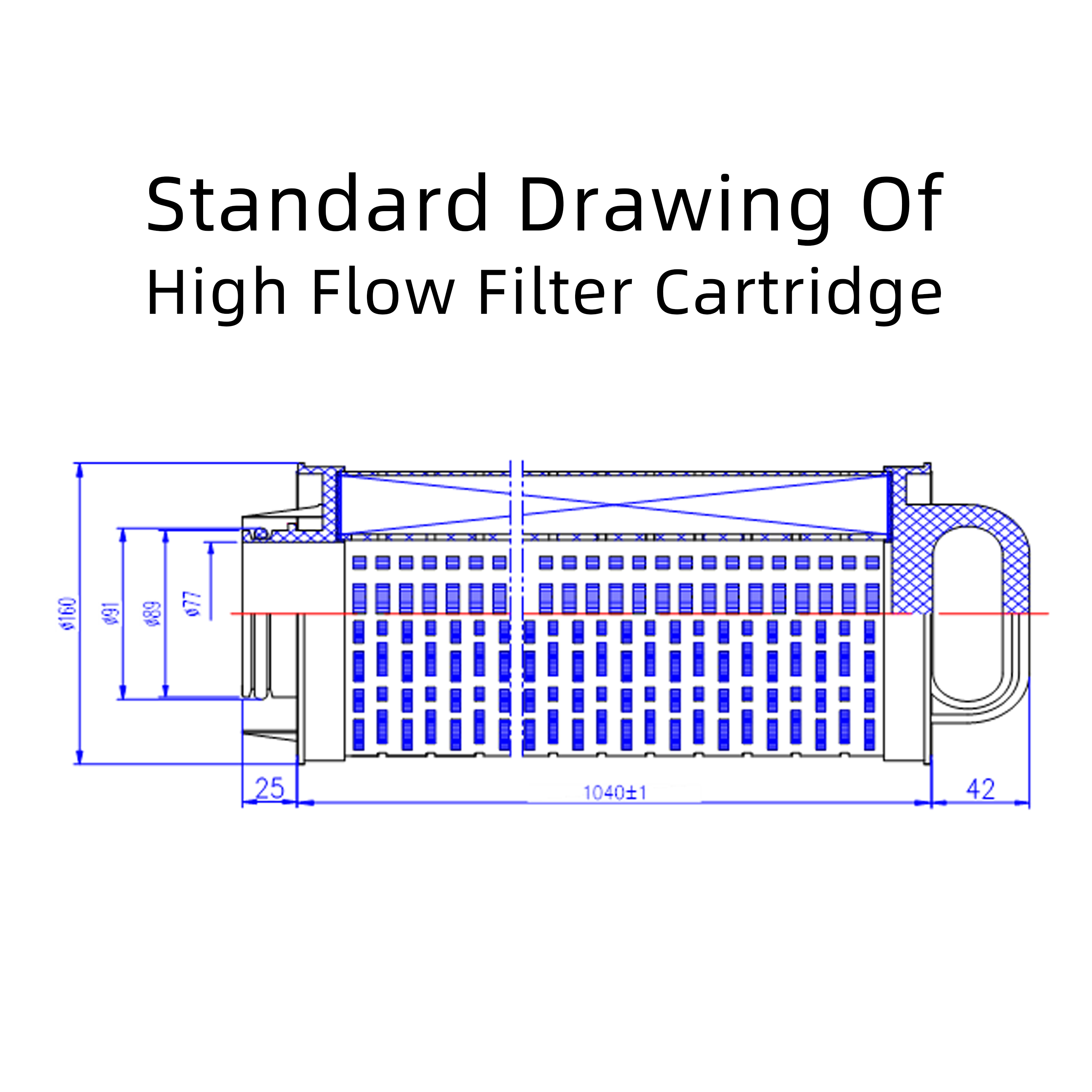 Standard drawing ofhigh flow filter cartridge