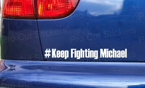 For #Keep Fighting MICHAEL Schumi Schumacher Support Car Bumper Stickers Decal ref:4