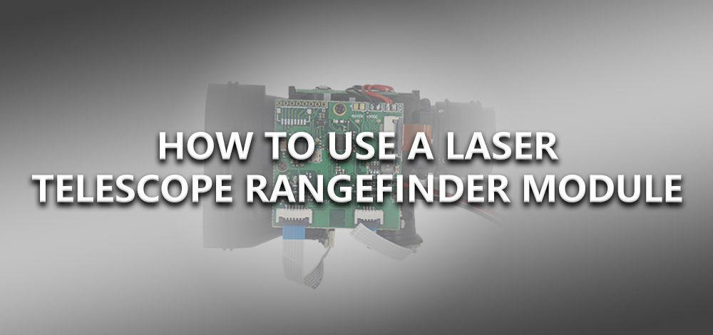 How To Use A Laser Telescope Rangefinder Module