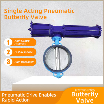 Supapă fluture pneumatică cu așezare moale simplă