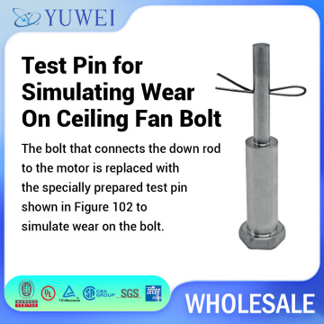 IEC60335 Test Tool Pin For Simulating Wear On Ceiling Fan Bolt Testing