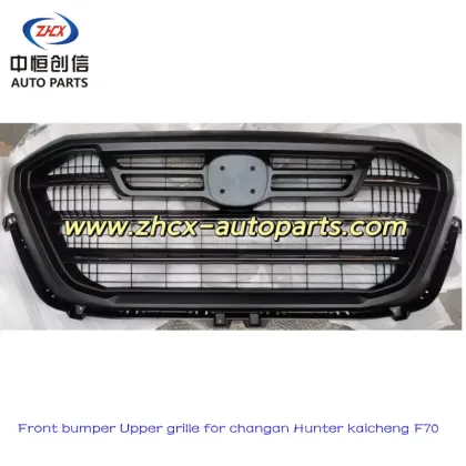 Front bumper Upper grille for changan Hunter F70
