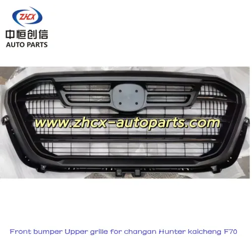 Horní mřížka předního nárazníku pro Changan Hunter F70