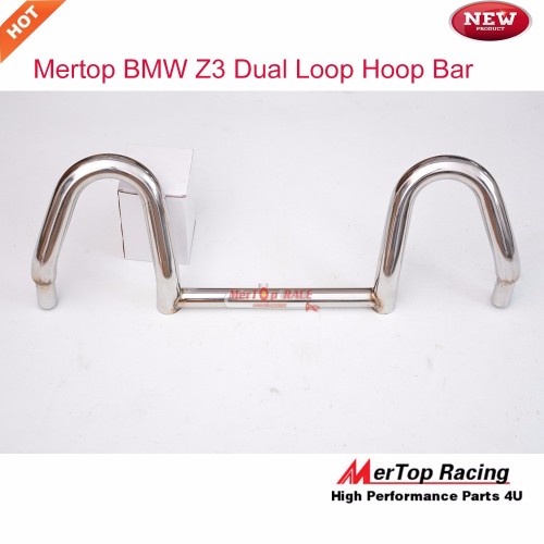 MerTop Race BM* Z3 Dual Loop Hoop Bar 304 Stainless Steel Polished Roll Over Bar 97-03