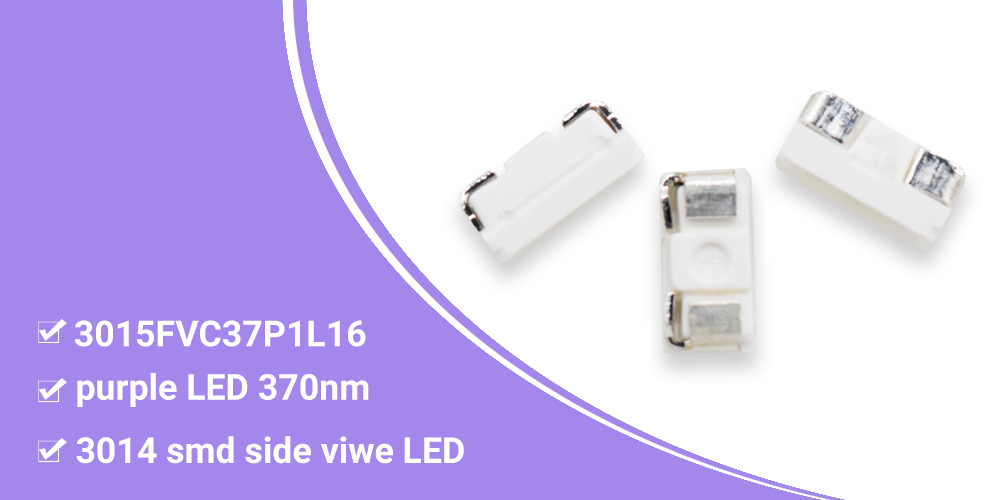 3015FVC37P1L16 365 nm LED Emitters 3014 Side Emitting LED UV LED