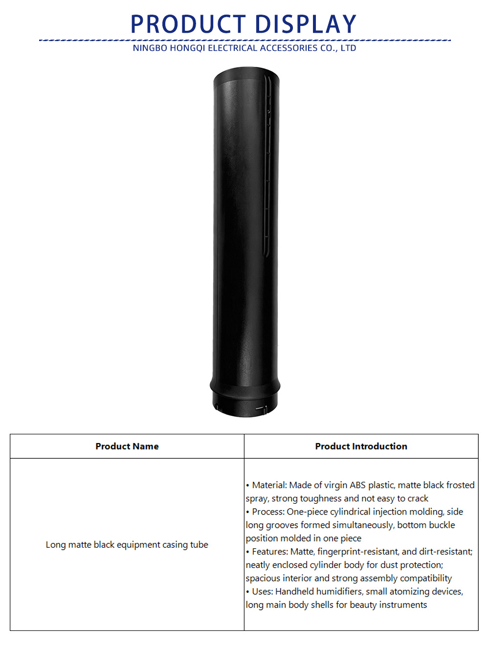 71-Long matte black equipment casing tube-x