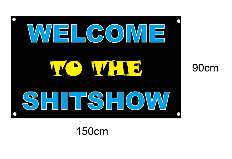 Welcome To The Shitshow Png
