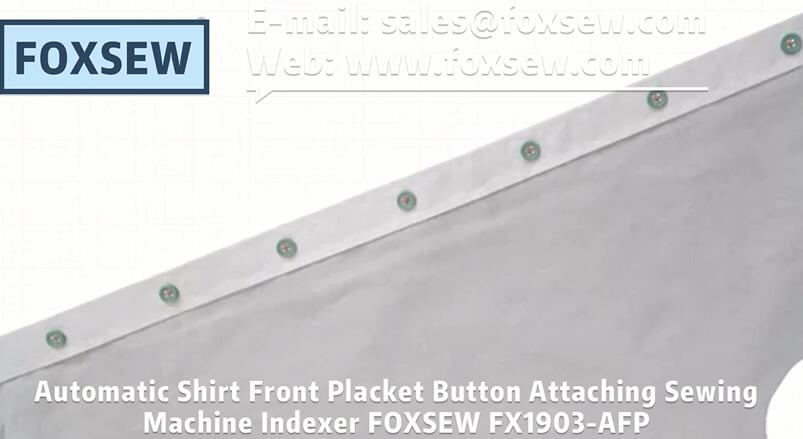 Automatic Shirt Front Placket Button Sewing Indexer FOXSEW FX1903-AFP -3