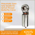 Supapă fluture pneumatică sanitară cu filet masculin