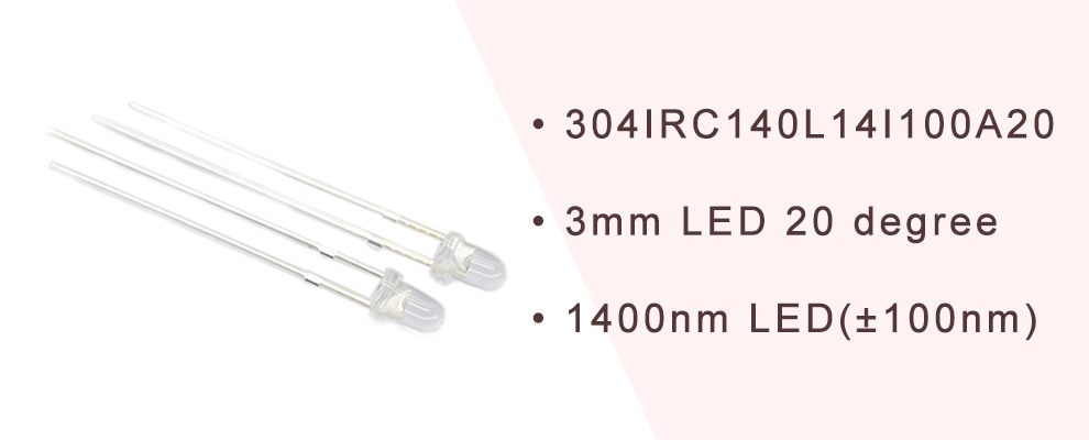 304IRC140L14I100A20 IR LED 3mm LED 1400nm IR LED 1450nm infrared LED 20 degree Far Red Infrared LED Clear Lens