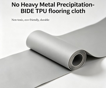 No Heavy Metal Precipitation- BIDE TPU flooring cloth