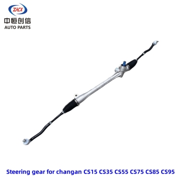 Steering gear for changan CS15 CS35 CS55 CS75