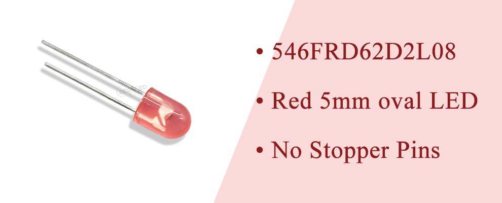 546FRD62D2L08 Red LED Oval LED with no stopper pins