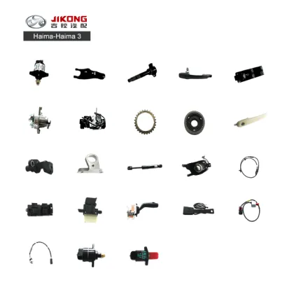 Wholesale High Quality Haima Auto Parts: Haima 3 & Haima 7 Family