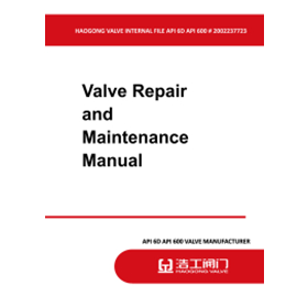 Valve Repair and Maintenance Manual - Haogong Valve internal file 2002237723