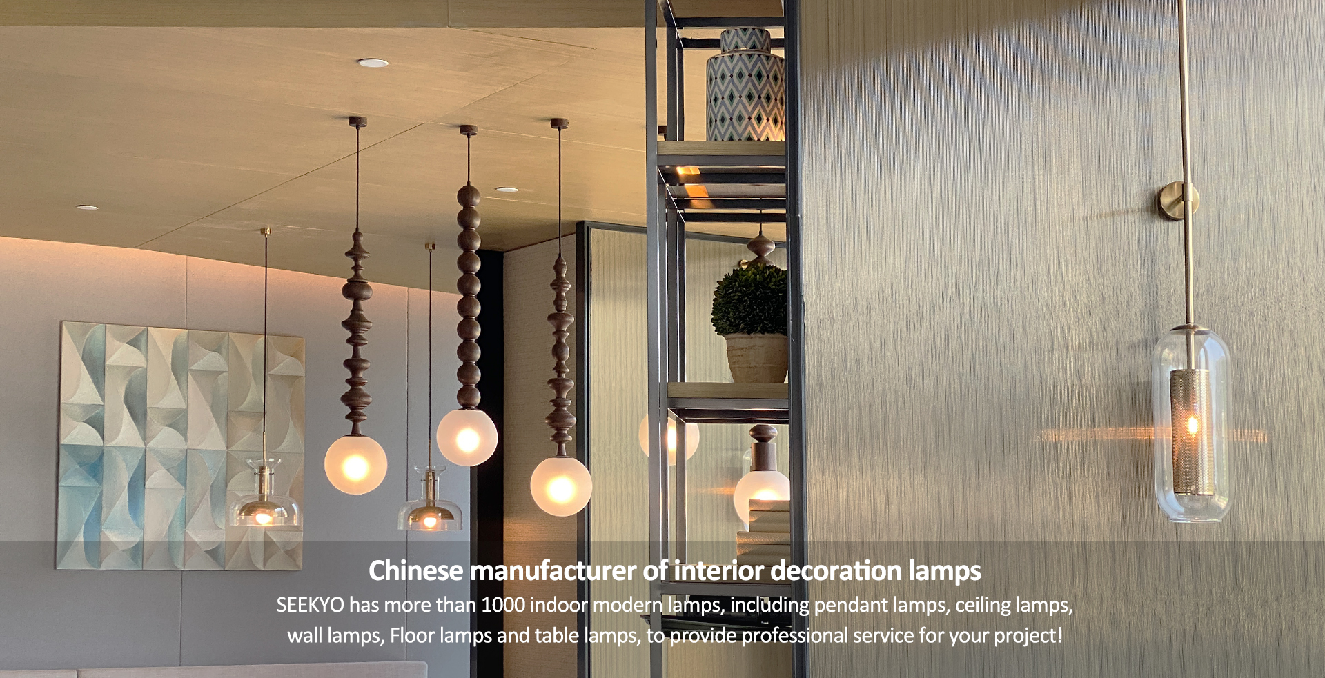 Chinese manufacturer of interior decoration lamps